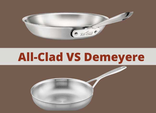 All-Clad VS Demeyere Cookware