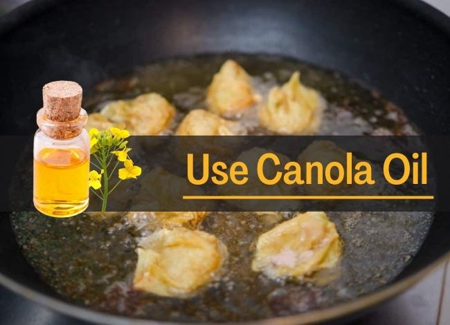 use Canola oil