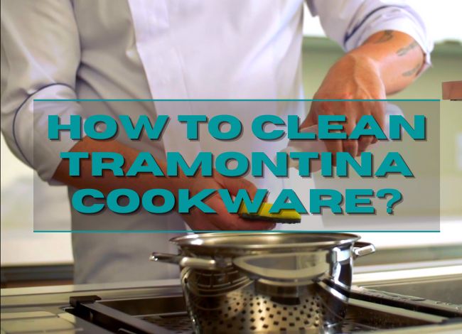 How to Clean Tramontina Cookware
