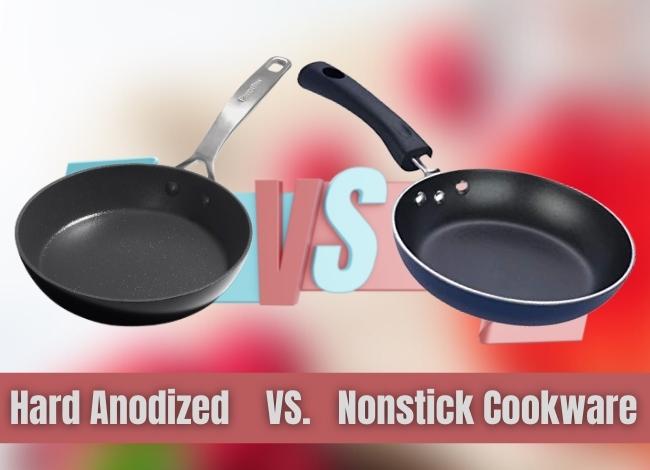 Hard Anodized Cookware Vs. Nonstick Cookware