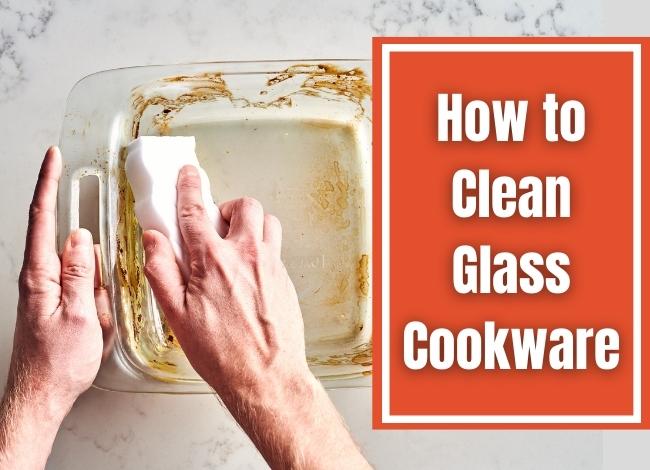 Cleaning Glass Cookware