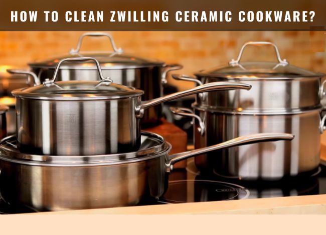 Cleaning Zwilling ceramic cookware