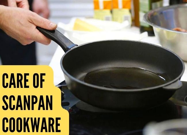care of ScanPan cookware