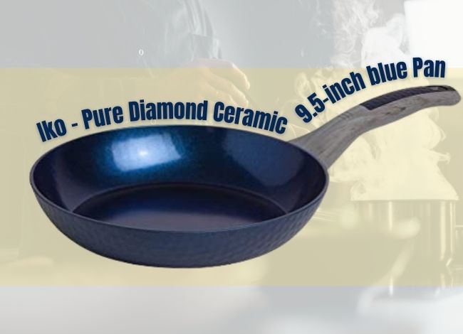 Iko – Pure Diamond Ceramic 9.5-inch blue Pan Reviews