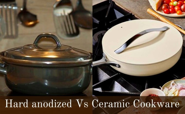 Different between Hard anodized and Ceramic Cookware