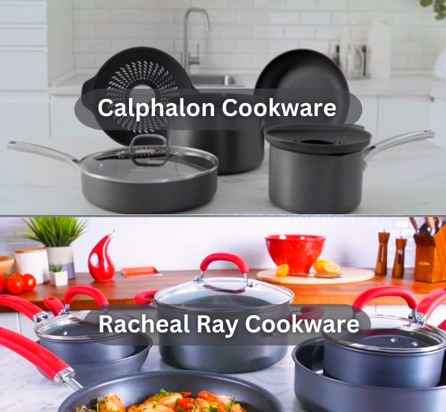 Rachael Ray or Calphalon Cookware