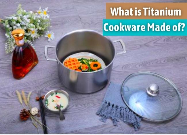 Is Titanium cookware really made of pure titanium