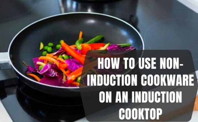 Using process of non-induction cookware on an induction cooktop
